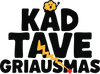 Kad tave Griausmas – Pradžia
