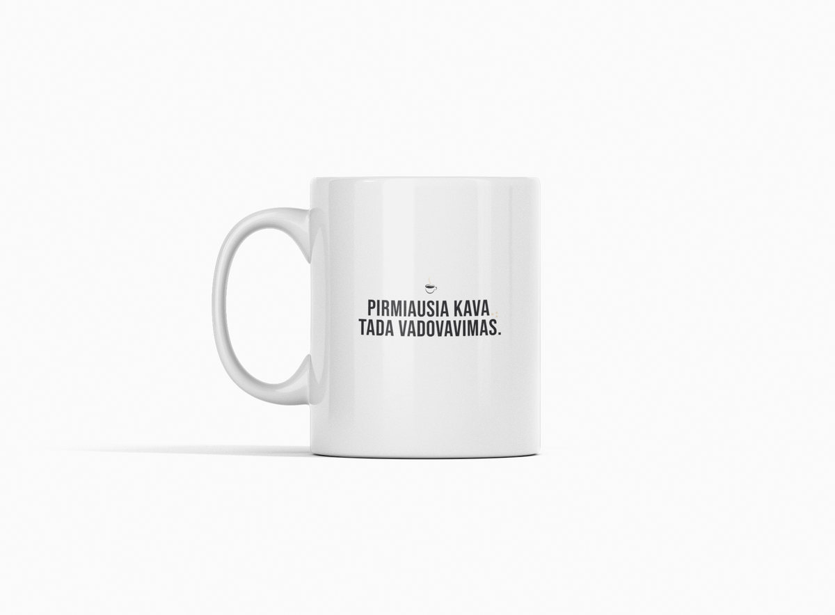 Baltas puodelis "Pirmiausia kava, tada vadovavimas."